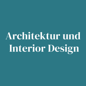 Architektur und Interior Design