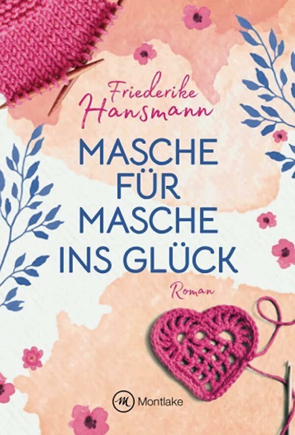 Titel des Buchs Masche für Masche ins Glück von Friederike Hansmann